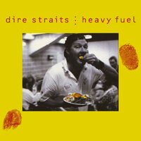 Dire Straits - Heavy Fuel